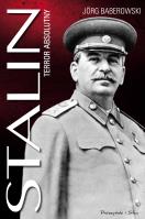 Stalin. Terror absolutny. Autor: Jorg Baberowski. SmakLiter.pl Okładka książki Stalin. Terror absolutny