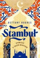 Okładka książki Stambuł. Opowieść o trzech miastach