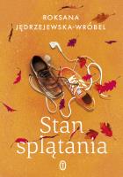 Stan splątania. Autor: Roksana Jędrzejewska-Wróbel. SmakLiter.pl Okładka książki Stan splątania