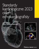 Standardy Kardiologiczne Okiem Echokardiografisty 2023. Autor: Płońska-Gościniak Edyta. SmakLiter.pl Okładka książki Standardy Kardiologiczne Okiem Echokardiografisty 2023