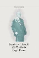 Stanisław Lisiecki(1872-1960) i jego Platon. Autor: Mróz Tomasz. SmakLiter.pl Okładka książki Stanisław Lisiecki(1872-1960) i jego Platon