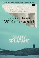 Stany splątane (z autografem). Autor: Janusz Leon Wiśniewski. SmakLiter.pl Okładka książki Stany splątane (z autografem)