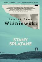 Stany splątane. Autor: Janusz Leon Wiśniewski. SmakLiter.pl Okładka książki Stany splątane