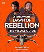 Star Wars Dawn of Rebellion The Visual Guide. Wydawca: DK. SmakLiter.pl Opakowanie Star Wars Dawn of Rebellion The Visual Guide