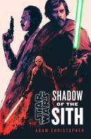 Star Wars: Shadow of the Sith. Autor: Christopher Adam. SmakLiter.pl Okładka książki Star Wars: Shadow of the Sith