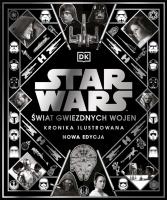 Star Wars. Świat Gwiezdnych Wojen. Autor: Kristin Baver, Pablo Hidalgo. SmakLiter.pl Okładka książki Star Wars. Świat Gwiezdnych Wojen