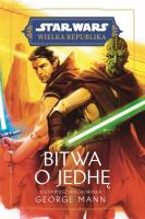 Star Wars. Wielka Republika. Bitwa o Jedhę. Autor: George Mann. SmakLiter.pl Okładka książki Star Wars. Wielka Republika. Bitwa o Jedhę