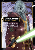 Star Wars. Wielka Republika. Na skraju równowagi. Tom 3. Autor: Daniel José Older, Shima Shinya, Mizuki Sakakibara. SmakLiter.pl Okładka książki Star Wars. Wielka Republika. Na skraju równowagi. Tom 3