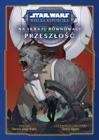 Star Wars. Wielka Republika. Na skraju równowagi. Autor: Daniel José Older, Tomio Ogata. SmakLiter.pl Okładka książki Star Wars. Wielka Republika. Na skraju równowagi