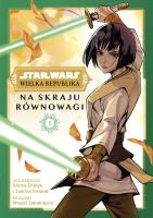 Star Wars Wielka Republika T.1 Na skraju równowagi. Autor: Shima Shinya, Justina Ireland, Mizuki Sakakibara. SmakLiter.pl Okładka książki Star Wars Wielka Republika T.1 Na skraju równowagi