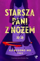 Starsza pani z nożem. Autor: Byeong-mo Gu. SmakLiter.pl Okładka książki Starsza pani z nożem