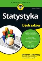 Statystyka dla bystrzaków. Wydanie II. Autor: Deborah J. Rumsey. SmakLiter.pl Okładka książki Statystyka dla bystrzaków. Wydanie II