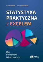 Statystyka praktyczna z Excelem. Autor: Kortas Jakub, Paweł Cięszczyk. SmakLiter.pl Okładka książki Statystyka praktyczna z Excelem