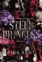 Steel Princess. Royal Elite. Tom 2. Autor: Rina Kent. SmakLiter.pl Okładka książki Steel Princess. Royal Elite. Tom 2