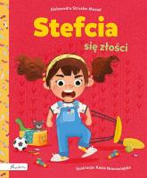 Stefcia się złości. Autor: Struska-Musiał Aleksandra. SmakLiter.pl Okładka książki Stefcia się złości