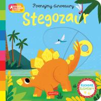 Stegozaur. Akademia mądrego dziecka. Poznajmy dinozaury. Autor: Opracowanie zbiorowe. SmakLiter.pl Okładka książki Stegozaur. Akademia mądrego dziecka. Poznajmy dinozaury