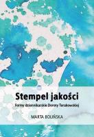 Stempel jakości. Formy dziennikarskie Doroty.... Autor: Marta Bolińska. SmakLiter.pl Okładka książki Stempel jakości. Formy dziennikarskie Doroty...
