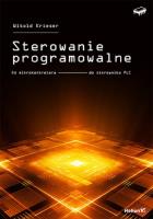 Sterowanie programowalne. Od mikrokontrolera do.... Autor: Witold Krieser. SmakLiter.pl Okładka książki Sterowanie programowalne. Od mikrokontrolera do...