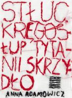Stłuc. Kręgosłup Tytanii Skrzydło. Autor: Anna Adamowicz. SmakLiter.pl Okładka książki Stłuc. Kręgosłup Tytanii Skrzydło
