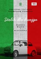 Stolik dla dwojga. Włoskie miasta i miasteczka. Autor: Agnieszka Tiutiunik, Przemysław Pozowski. SmakLiter.pl Okładka książki Stolik dla dwojga. Włoskie miasta i miasteczka