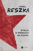 Stolik z widokiem na Kreml. Autor: Reszka Paweł. SmakLiter.pl Okładka książki Stolik z widokiem na Kreml