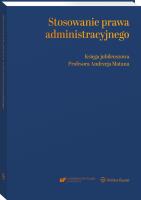 Stosowanie prawa administracyjnego. Księga jubileuszowa prof. Andrzeja Matana. Autor: Łaszczyca Grzegorz. SmakLiter.pl Okładka książki Stosowanie prawa administracyjnego. Księga jubileuszowa prof. Andrzeja Matana