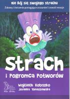 Strach i Pogromca Potworów wyd. 2/2020. Autor: Wojciech Kołyszko, Jovanka Tomaszewska. SmakLiter.pl Okładka książki Strach i Pogromca Potworów wyd. 2/2020