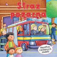 Straż pożarna. Autor: Richard Watson, Claire Philip. SmakLiter.pl Okładka książki Straż pożarna