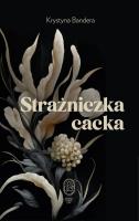 Strażniczka cacka. Autor: Bandera Krystyna. SmakLiter.pl Okładka książki Strażniczka cacka