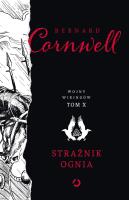 Strażnik ognia. Wojny wikingów. Tom 10. Autor: Bernard Cornwell. SmakLiter.pl Okładka książki Strażnik ognia. Wojny wikingów. Tom 10