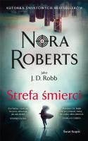 Strefa śmierci. Autor: Nora Roberts. SmakLiter.pl Okładka książki Strefa śmierci