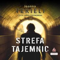 Strefa tajemnic. Autor: Joanna Tekieli. SmakLiter.pl Okładka książki Strefa tajemnic