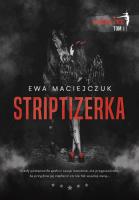 Striptizerka. Autor: Ewa Maciejczuk. SmakLiter.pl Okładka książki Striptizerka