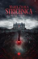 Strychnica. Autor: Marek Zychla. SmakLiter.pl Okładka książki Strychnica