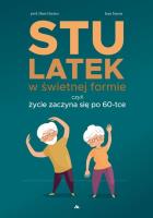 Stulatek w świetnej formie, czyli życie zaczyna.... Autor: Joyeux Henri, Jean Joyeux. SmakLiter.pl Okładka książki Stulatek w świetnej formie, czyli życie zaczyna...