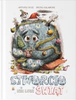 Stworcio nie lubi świąt!. Autor: Antoine Dole, Bruno Salamone. SmakLiter.pl Okładka książki Stworcio nie lubi świąt!