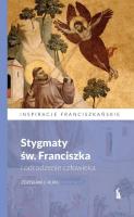 Stygmaty św. Franciszka i odrodzenie człowieka. Autor: Zdzisław J. Kijas. SmakLiter.pl Okładka książki Stygmaty św. Franciszka i odrodzenie człowieka