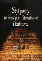 Okładka książki Styl późny w muzyce, literaturze i kulturze