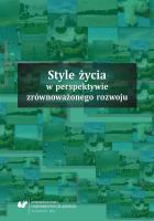 Style życia w perspektywie zrównoważonego rozwoju. Autor: red. Jolanta Klimczak, Katarzyna Ponikowska. SmakLiter.pl Okładka książki Style życia w perspektywie zrównoważonego rozwoju
