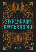 Stypendium pentagramu. Mistic. Tom 1. Autor: Aneta Swoboda. SmakLiter.pl Okładka książki Stypendium pentagramu. Mistic. Tom 1