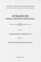 Sumariusz ksiąg metryki koronnej Część V Księgi z okresu panowania króla Zygmunta Augusta (1548-15. Wydawca: Polskie Towarzystwo Historyczne. SmakLiter.pl Opakowanie Sumariusz ksiąg metryki koronnej Część V Księgi z okresu panowania króla Zygmunta Augusta (1548-15