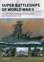 Super-Battleships of World War. Autor: Stille Mark. SmakLiter.pl Okładka książki Super-Battleships of World War