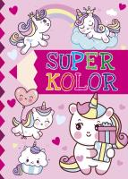 Okładka książki Super kolor. Jednorożce