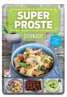 Super proste gotowanie Nie więcej niż 6 składników. Autor:   Praca zbiorowa. SmakLiter.pl Okładka książki Super proste gotowanie Nie więcej niż 6 składników