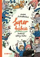 Superbabcie. Autor: Marcinkevicius Marius. SmakLiter.pl Okładka książki Superbabcie