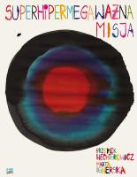 Superhipermegaważna misja. Autor: Przemek Wechterowicz, Ignerska Marta. SmakLiter.pl Okładka książki Superhipermegaważna misja