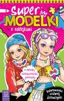 Supermodelki z naklejkami. Kolorowanka szalonej.... Autor: Podgórska Anna. SmakLiter.pl Okładka książki Supermodelki z naklejkami. Kolorowanka szalonej...