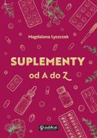 Suplementy od A do Z. Autor: Magdalena Łyszczek. SmakLiter.pl Okładka książki Suplementy od A do Z