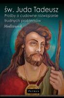 św. Juda Tadeusz. Prośby o cudowne rozwiązanie... Autor: Piotrowski Paweł. SmakLiter.pl Okładka książki św. Juda Tadeusz. Prośby o cudowne rozwiązanie..