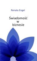 Świadomość w biznesie. Autor: Engel Renata. SmakLiter.pl Okładka książki Świadomość w biznesie